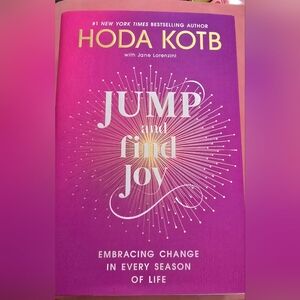 Hoda Kotb -Jump & Find Joy - Embrace Change Hardcover Book